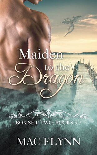 Maiden To The Dragon Series Box Set Books 57 Mac Flynn