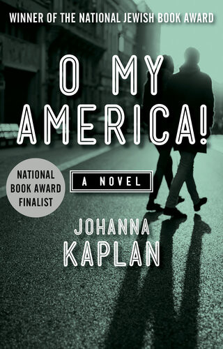 O My America Johanna Kaplan