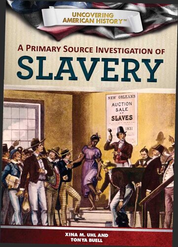 A Primary Source Investigation Of Slavery Xina M Uhl Tonya Buell