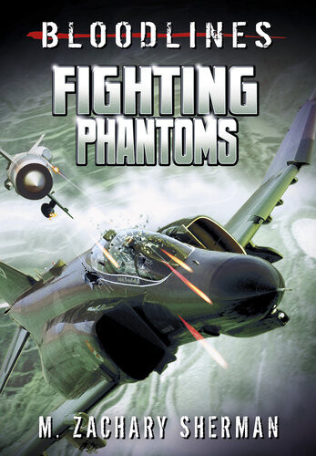 Fighting Phantoms M Zachary Sherman
