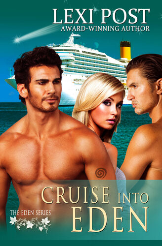Cruise Into Eden Lexi Post