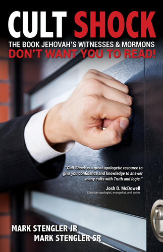 Cult Shock The Book Jehovahs Witnesses Mormons Dont Want You To Read Mark Stengler Mark Stengler