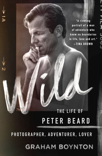 Wild The Life Of Peter Beardphotographer Adventurer Lover Graham Boynton