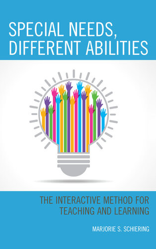 Special Needs Different Abilities The Interactive Method For Teaching And Learning Marjorie S Schiering