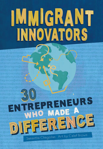 Immigrant Innovators 30 Entrepreneurs Who Made A Difference Samantha Chagollan