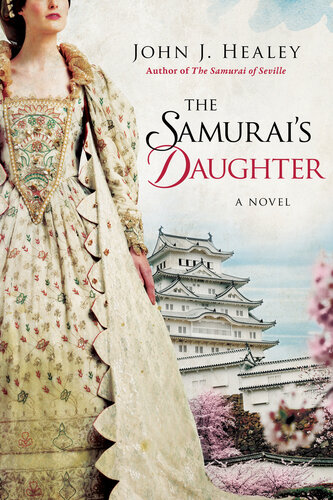 The Samurais Daughter John J Healey