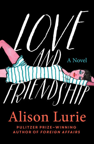 Love And Friendship Alison Lurie