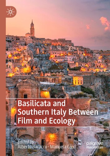 Basilicata And Southern Italy Between Film And Ecology Alberto Baracco