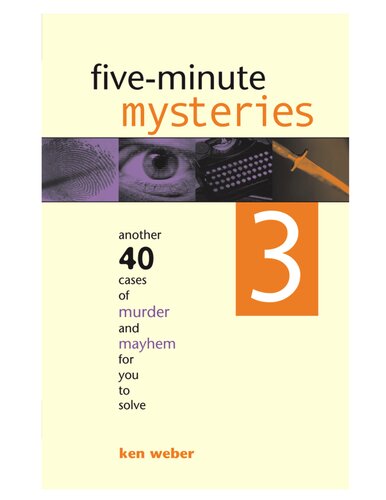 Fiveminute Mysteries 3 Another 40 Cases Of Murder And Mayhem For You To Solve Ken Weber