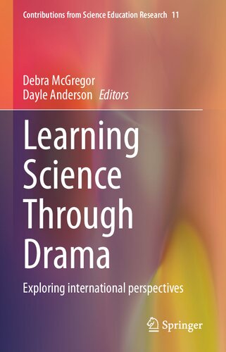 Learning Science Through Drama Exploring International Perspectives Debra Mcgregor