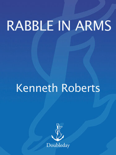 Rabble In Arms Kenneth Roberts