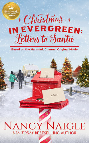 Letters To Santa Based On A Hallmark Channel Original Movie Nancy Naigle