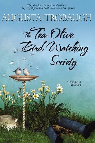 The Teaolive Bird Watching Society Augusta Trobaugh