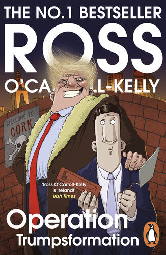 Operation Trumpsformation Ross Ocarrollkelly