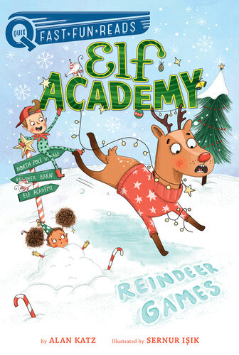 Reindeer Games Elf Academy Series Book 2 Alan Katz