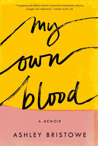 My Own Blood Ashley Bristowe