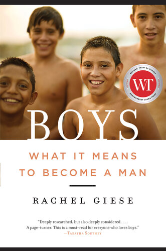 Boys What It Means To Become A Man Rachel Giese