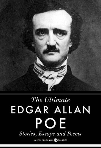 Edgar Allan Poe Stories Essays And Poems The Ultimate Edgar Allan Poe Edgar Allan Poe