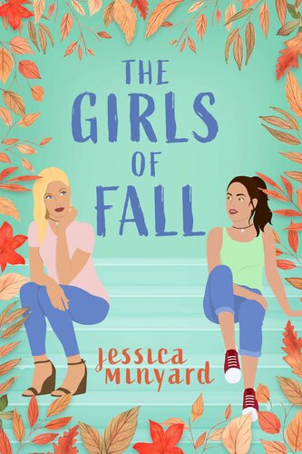 The Girls Of Fall Jessica Minyard