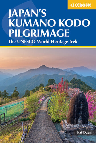 Japans Kumano Kodo Pilgrimage The Unesco World Heritage Trek Kat Davis