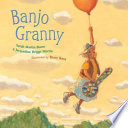 Banjo Granny Sarah Martin Busse Jacqueline Briggs Martin