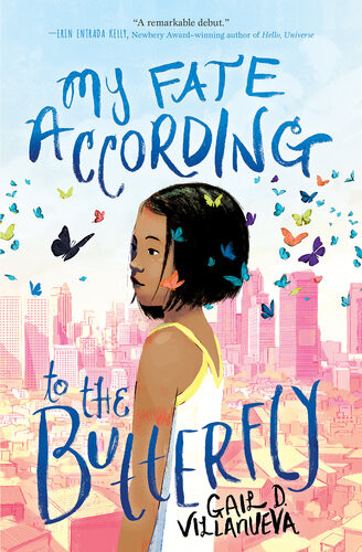 My Fate According To The Butterfly Gail D Villanueva