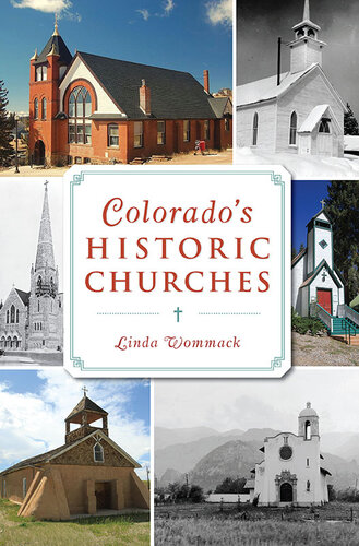 Colorados Historic Churches Linda Wommack