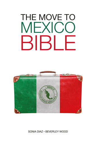 The Move To Mexico Bible Sonia Diaz Beverley Wood