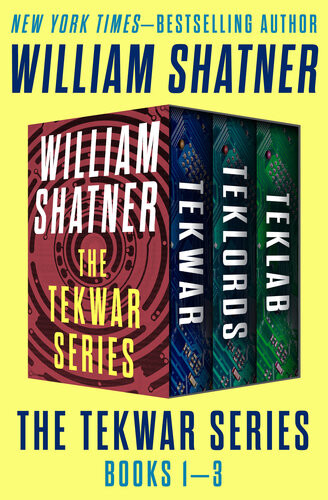 The Tekwar Series Books 13 Tekwar Teklords And Teklab William Shatner