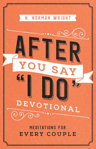 After You Say I Do Devotional Meditations For Every Couple H Norman Wright