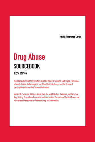 Drug Abuse Sourcebook Basic Consumer Health Information About The Abuse Of Cocaine 6th Edition Angela Williams