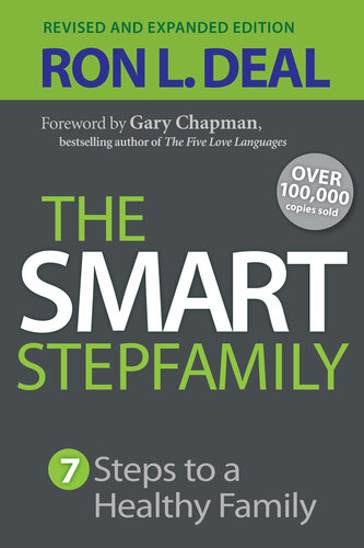 The Smart Stepfamily Seven Steps To A Healthy Family Revised Expanded Ron L Deal
