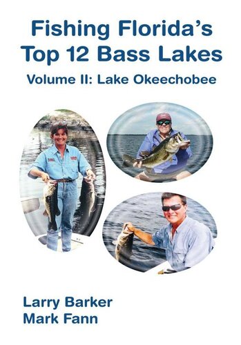 Fishing Floridas Top 12 Bass Lakesvolume 2 Lake Okeechobee Larry Barker