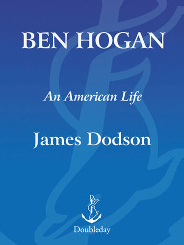 Ben Hogan An American Life James Dodson
