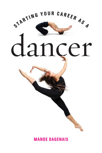 Starting Your Career As A Dancer Mande Dagenais