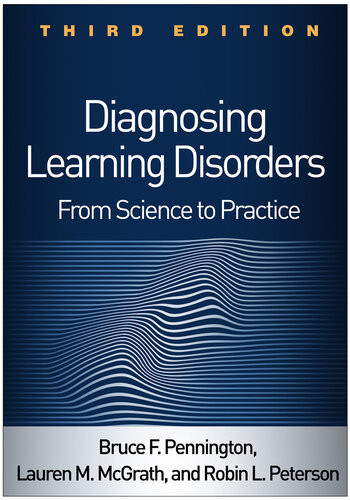 Diagnosing Learning Disorders From Science To Practice 3rd Edition Bruce F Pennington Lauren M Mcgrath Robin L Peterson