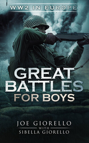 Great Battles For Boys Wwii Europe Joe Giorello