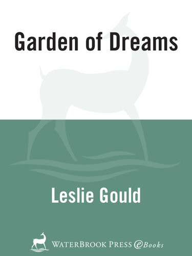 Garden Of Dreams Leslie Gould