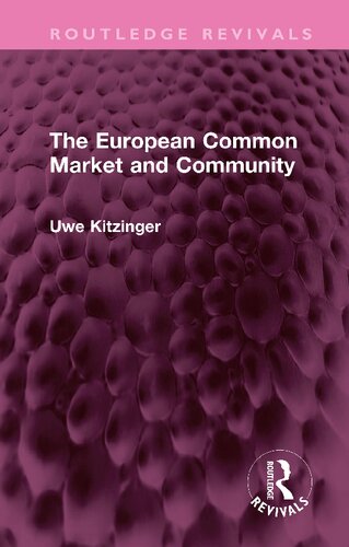 The European Common Market And Community Uwe Kitzinger