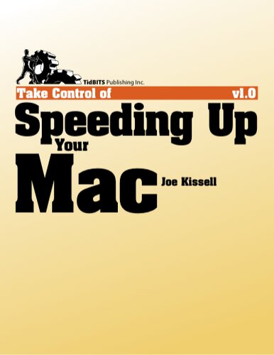 Take Control Of Speeding Up Your Mac Joe Kissell