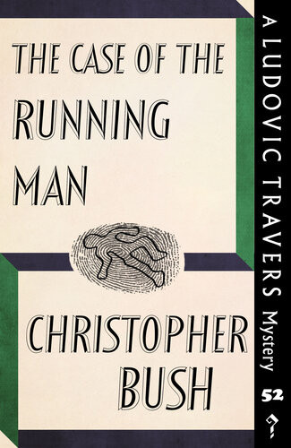 The Case Of The Running Man Christopher Bush