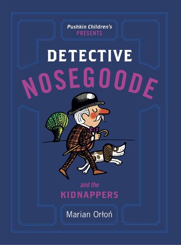 Detective Nosegoode And The Kidnappers Marian Oro