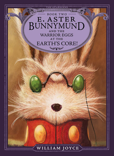 E Aster Bunnymund And The Warrior Eggs At The Earths Core William Joyce