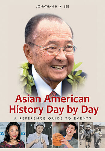 Asian American History Day By Day Jonathan H X Lee