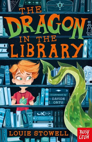 The Dragon In The Library Louie Stowell