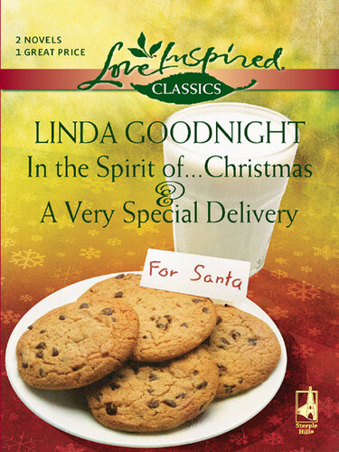 In The Spirit Ofchristmas And A Very Special Delivery Linda Goodnight