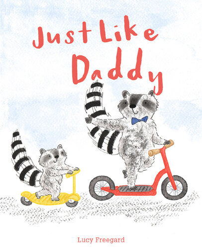 Just Like Daddy Lucy Freegard