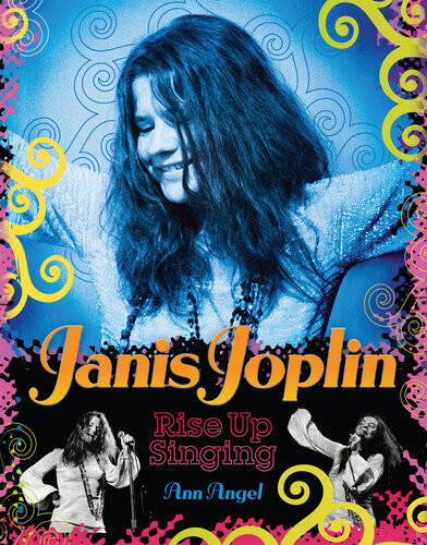 Janis Joplin Rise Up Singing Ann Angel