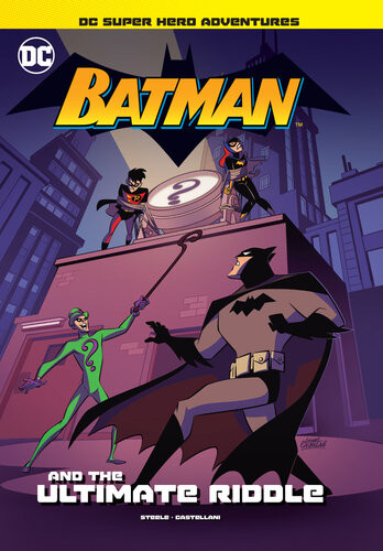 Batman And The Ultimate Riddle Michael Anthony Steele Bob Kane