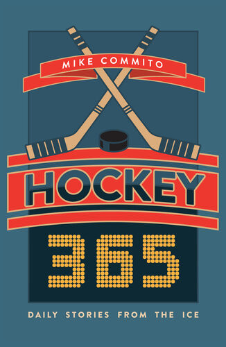 Hockey 365 Daily Stories From The Ice Mike Commito
